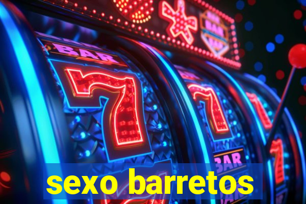 sexo barretos